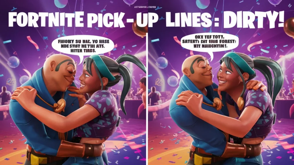 fortnite pick up lines dirty