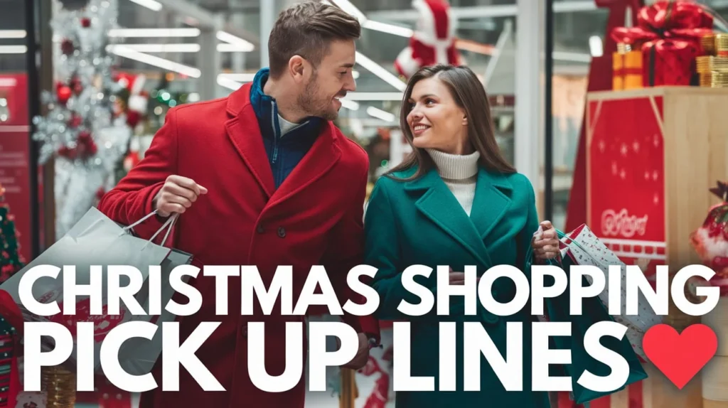 Christmas Shopping Pick Up Lines