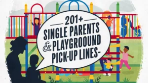 Single Parents & Playground Pick-Up Lines